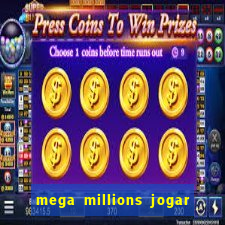 mega millions jogar do brasil